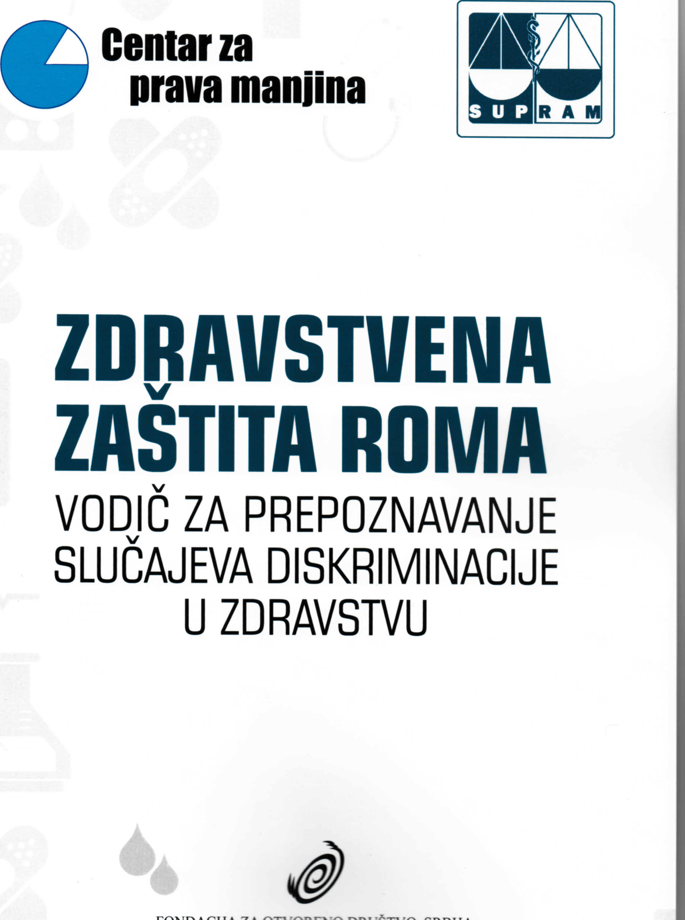 Zdravstvena zaštita Roma: vodič za prepoznavanje slučajeva diskriminacije u zdravstvu